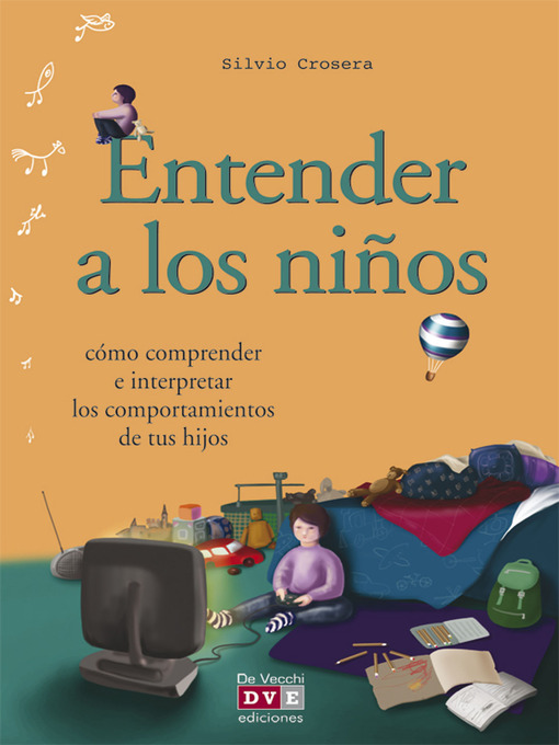 Title details for Entender a los niños by Silvio Crosera - Available